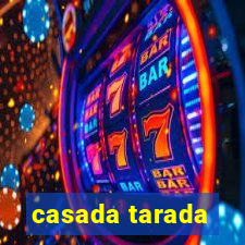 casada tarada